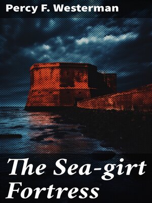 cover image of The Sea-girt Fortress